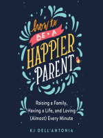 How_to_be_a_Happier_Parent